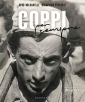 Coppi per sempre. Ediz. illustrata