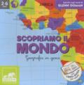 Scopriamo il mondo. Geografia in gioco. Ediz. illustrata. Con gadget. Con 52 Carte