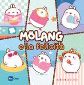 Molang e la felicità. Ediz. a colori