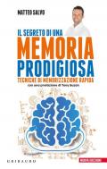 Il segreto di una memoria prodigiosa. Tecniche di memorizzazione rapida. Nuova ediz.