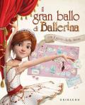 Il gran ballo di Ballerina. Ediz. a colori