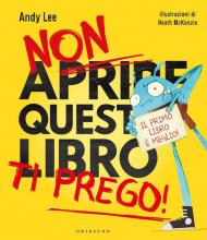 Non aprire questo libro ti prego! Ediz. a colori