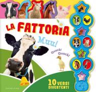 La fattoria. Libro sonoro. Ediz. a colori