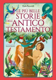 Le più belle storie dell'Antico Testamento. Ediz. a colori