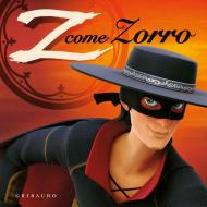 Z come Zorro. Zorro la leggenda. Ediz. a colori. Con gadget