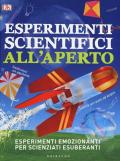 Esperimenti scientifici all'aperto. Esperimenti emozionanti per scienziati esuberanti