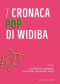 Cronaca pop di Widiba ovvero la storia dell'ingegnere che parlava con un pesce rosso