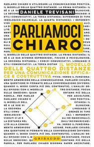 Parliamoci chiaro. Il modello delle quattro distanze per una comunicazione efficace e costruttiva