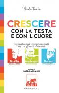 QUID + Crescere con la testa e con il cuore. Ispirato agli insegnamenti di tre grandi maestri