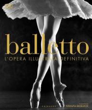 Balletto. Ediz. illustrata