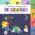 Le 7 storie della buonanotte di Lupetto. Amico Lupo. Ediz. a colori