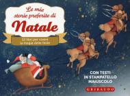 Le mie storie preferite di Natale. Ediz. a colori