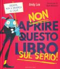 Non aprire questo libro sul serio! Ediz. a colori