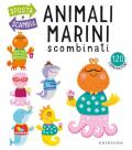 Animali marini scombinati. Ediz. a colori