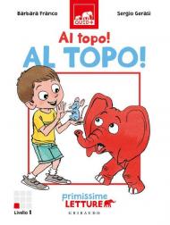 Al topo, al topo! Primissime letture. Livello 1