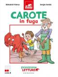 Carote in fuga. Primissime letture. Livello 2