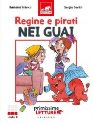 Regine e pirati nei guai. Primissime letture. Livello 3