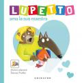 Lupetto ama la sua maestra. Amico lupo