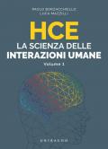 HCE. La scienza delle interazioni umane. Vol. 1