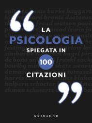 La psicologia spiegata in 100 citazioni