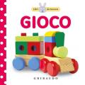 Gioco. Libri da toccare. Ediz. a colori