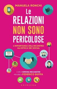 Le relazioni non sono pericolose. L'importanza dell'incontro all'epoca dei social