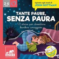 Tante paure, senza paura. 13 storie per diventare bambini coraggiosi