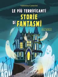 Le più terrificanti storie di fantasmi