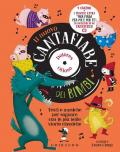 Il nuovo cantafiabe dei bimbi. Testi e musiche per sognare con le più belle storie classiche. Ediz. a colori. Con CD-Audio