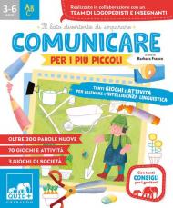 Comunicare per i più piccoli. Tanti giochi e attività per allenare l'intelligenza linguistica