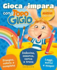 Gioca e impara con Topo Gigio. Con adesivi. Ediz. a colori