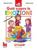 Quid scopre le emozioni. Primissime letture. Livello 7