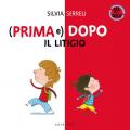 (Prima e) dopo il litigio. Su per giù. Ediz. a colori