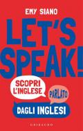 Let's speak! Scopri inglese parlato dagli inglesi