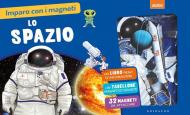 Lo spazio. Imparo con i magneti. Ediz. a colori. Con gadget