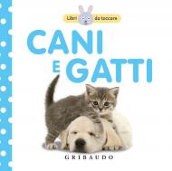 Cani e gatti. Libri da toccare. Ediz. illustrata