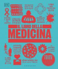 Il libro della medicina. Grandi idee spiegate in modo semplice