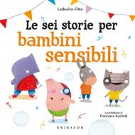 Le sei storie per bambini sensibili. Ediz. a colori