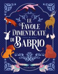 Le favole dimenticate di Babrio. Ediz. a colori