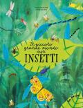 Il piccolo grande mondo degli insetti