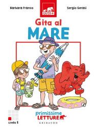 Gita al mare. Primissime letture. Ediz. illustrata