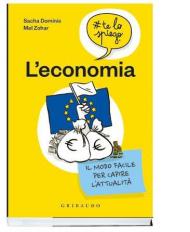 L' economia #telospiego. Il modo facile per capire l'attualità