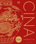 Cina imperiale. La storia illustrata definitiva