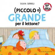 (Piccolo o) grande per il lettone? Ediz. a colori