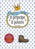 Principe e il povero. Ediz. integrale. Con Poster (Il)