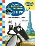 Inseguimento a Parigi. Le mie primissime letture con lupo. Amico lupo