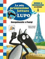 Inseguimento a Parigi. Le mie primissime letture con lupo. Amico lupo