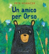 Un amico per orso. Ediz. a colori