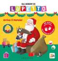 Gli adesivi di Lupetto. Arriva il Natale! Amico lupo. Ediz. a colori