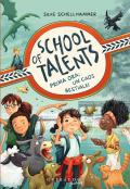 Prima ora: un caos bestiale! School of talents. Vol. 1